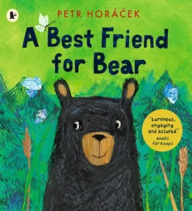 A Best Friend for Bear by Petr Horacek