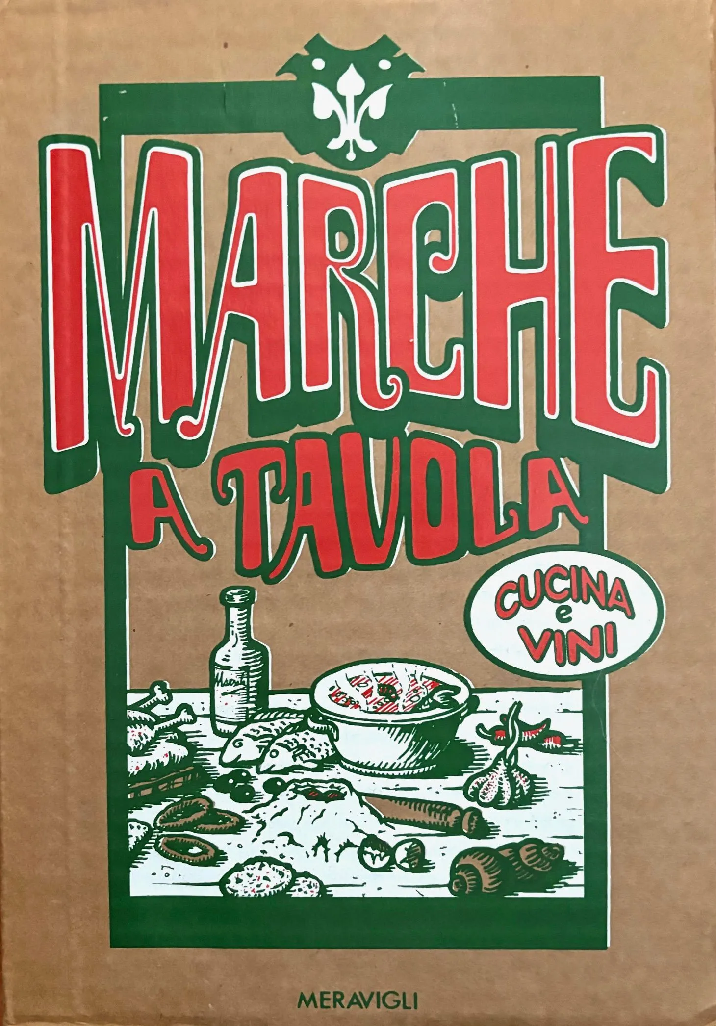 (*NEW ARRIVAL*) (Italian) Marche a Tavola: Cucina i Vini